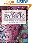 Transforming Fabric: Thirty Creative Ways to Paint, Dye and Pattern Cloth