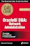 Oracle8i DBA: Network Administration Exam Cram (Exam: 1Z0-026)