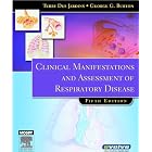 Clinical Manifestations and Assessment of Respiratory Disease by Terry Des Jardins MEd RRT and George G. Burton MD FACP FCCP FAARC