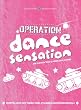 Operation Dance Sensation (2 DVDs)