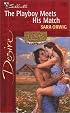 The Playboy Meets His Match (Texas Cattleman's Club: The Last Bachelor) (Desire, 1438)