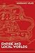 Empire and Local Worlds: A Chinese Model for Long-Term Historical Anthropology (Critical Cultural Heritage Series, University College London Institute of Archaeology Publications)