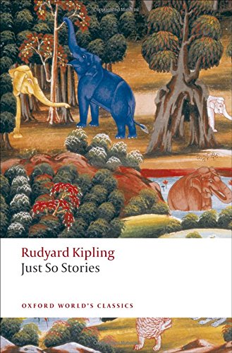 Just So Stories: for Little Children (Oxford World's Classics)