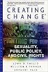 Creating Change: Sexuality, Public Policy, and Civil Rights (Stonewall Inn Editions)