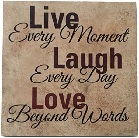 Special Quote Ceramic Tile with Easel Back "Live Every Moment, Laugh Every Day, Love Beyond Words" 6 x 6 inch