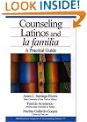 Counseling Latinos and La Familia (Multicultural Aspects of Counseling and Psychotherapy)
