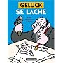 Geluck se l�che. Textes et dessins impolis