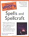 The Complete Idiot's Guide to Spells and Spellcraft