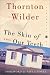 The Skin of Our Teeth: A Play (Perennial Classics) by Thornton Wilder ISBN 0060088931