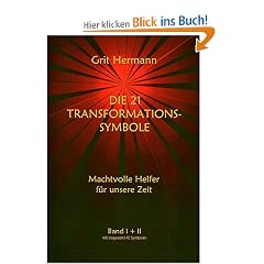 Die 21 Transformations-Symbole - Machtvolle Helfer f�r unsere Zeit Band I+II