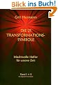 Die 21 Transformations-Symbole - Machtvolle Helfer f�r unsere Zeit Band I+II
