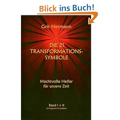 Die 21 Transformations-Symbole - Machtvolle Helfer f�r unsere Zeit Band I+II