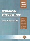 Surgical Specialties (Board Review Series)