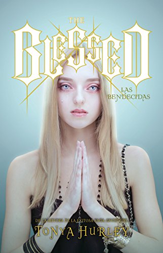 The Blessed: Las bendecidas (Spanish Edition)