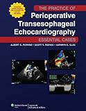 The Practice of Perioperative Transesophageal Echocardiography: Essential Cases