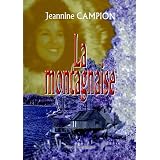 La montagnaisepar Jeannine Campion