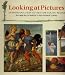 Looking at Pictures: An Introduction to Art for Young People Through the Collection of the National Gallery (Painting and Drawing)