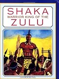 Shaka, Warrior King of the Zulu (African Adventure Tales)