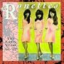 The Ronettes: The Early Years The Ronettes: The Early Years