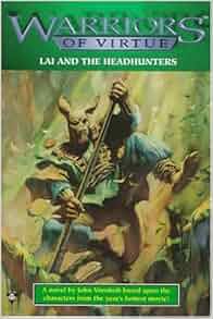 Amazon.com: Warriors of Virtue 2: Lai and the Headhunters (9781572972841): John Vornholt: Books
