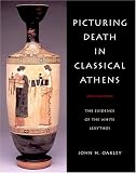 Picturing Death in Classical Athens: The Evidence of the White Lekythoi (Cambridge Studies in Classical Art and Iconography)
