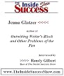 Jenna Glatzer Interviewed by Randy Gilbert on <i>The Inside Success Show</i>: Jenna Glatzer reveals her helpful and humorous insights into writing, as ... Block and Other Problems of the Pen</i>