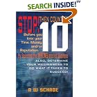 Click here to buy Stop! Then Count to 10 Before You Lose Time, Money, and or Reputation. . . By Selecting the WRONG... by A. W. Schade.