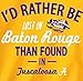 LSU Lost in Baton Rouge Tshirt