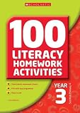 100 Literacy Homework Activities Year 3 (100 Literacy Homework Activities) (100 Literacy Homework Activities)