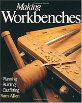 Making Workbenches: * Planning * Building * Outfitting