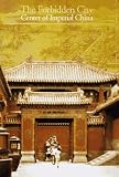 The Forbidden City: Center of Imperial China
