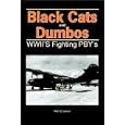 Black Cats and Dumbos: WW II's Fighting PBYs by Mel Crocker