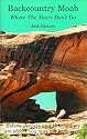 Backcountry Moab - Where The Tours Don't Go