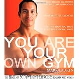 You Are Your Own Gym: The Bible of Bodyweight Exercises for Men and Women