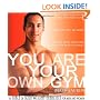 You Are Your Own Gym: The Bible of Bodyweight Exercises for Men and Women