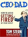 CEO Dad: How to Avoid Getting Fired by Your Family