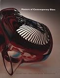 Masters of Contemporary Glass: Selections from the Glick Collection