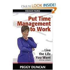 Put Time Management to Work and Live the Life You Want