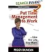 Put Time Management to Work and Live the Life You Want