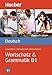 Deutsch Uben: Wortschatz & Grammatik B1 (German Edition)