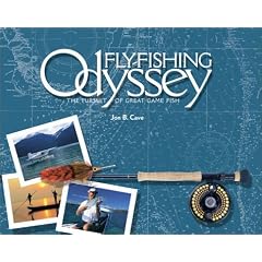 Fly-Fishing Odyssey: The Pursuit of Great Game Fish: Jon B. Cave