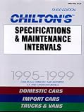 Specifications and Maintenance Intervals 1995-99 (Chilton's Specifications & Maintenance Intervals)