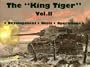 The King Tiger, Vol. 2: Development, Units, Operations