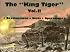 The King Tiger, Vol. 2: Development, Units, Operations