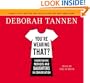 You're Wearing That?: Understanding Mothers and Daughters in Conversation