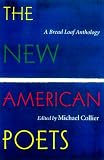 The New American Poets: A Bread Loaf Anthology