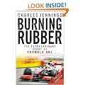 Burning Rubber: The Extraordinary Story of Formula One