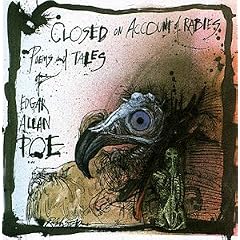 Closed on Account of Rabies: Poems and Tales of Edgar Allan Poe