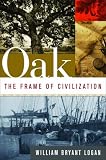Oak: The Frame of Civilization