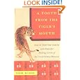 A Tooth from the Tiger's Mouth: How to Treat Your Injuries with Powerful Healing Secrets of the Great Chinese Warrior... by Tom Bisio